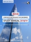 Image for ACCA Corporate and Business Law (ENG) Study Manual 2018-19 : For Exams from 1st September 2018 until 31st August 2019