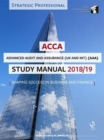 Image for ACCA Advanced Audit and Assurance (INT &amp; UK) Study Manual 2018-19 : For Exams until June 2019