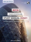 Image for ACCA Financial Reporting (INT) Study Manual 2020-21 : For Exams until June 2021