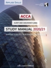 Image for ACCA Audit and Assurance Study Manual 2020-21 : For Exams until June 2021