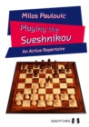 Image for Playing the Sveshnikov  : an active repertoire