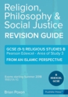 Image for Religion, Philosophy &amp; Social Justice : Area of Study 3: From an Islamic Perspective: GCSE Edexcel Religious Studies B (9-1)