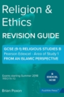 Image for Religion &amp; Ethics : Area of Study 1: From an Islamic Perspective: GCSE Edexcel Religious Studies B (9-1)
