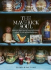 Image for The maverick soul  : a celebration of bohemian interiors
