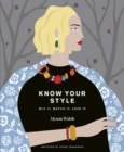 Image for Know your style  : mix it, match it, love it