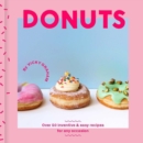 Image for Donuts  : over 50 inventive &amp; easy recipes for any occasion