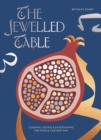 Image for The jewelled table: cooking, eating and entertaining the Middle Eastern way