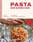 Image for Pasta Grannies  : the secrets of Italy&#39;s best home cooks