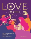 Image for Love Match : An Astrological Guide to Love and Dating