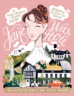 Image for Jane was here  : an illustrated guide to Jane Austen&#39;s England