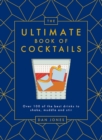 Image for The ultimate book of cocktails  : over 100 of the best drinks to shake, muddle and stir