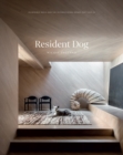 Image for Resident dog  : incredible dogs and the international homes they live in