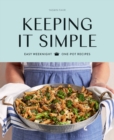 Image for Keeping It Simple : Easy Weeknight One-Pot Recipes