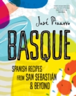 Image for Basque  : Spanish recipes from San Sebastian &amp; beyond
