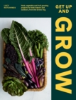 Image for Get up and grow: herb, vegetable and fruit growing projects for both indoors and outdoors, from She Grows Veg