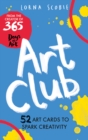 Image for Art Club : 52 Art Cards to Spark Creativity