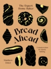 Image for Bread Ahead - The Expert Home Baker: A Masterclass in Classic Baking