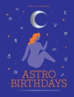 Image for Astrobirthdays  : what your birthdate reveals about your life &amp; destiny