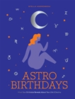 Image for Astrobirthdays: What Your Birthdate Reveals About Your Life &amp; Destiny