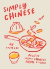 Image for Simply Chinese  : recipes from a Chinese home kitchen