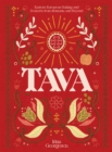 Image for Tava  : Eastern European baking and desserts from Romania &amp; beyond