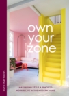 Image for Own your zone  : maximising style &amp; space to work &amp; live in the modern home