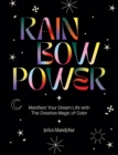 Image for Rainbow power  : manifest your dream life with the creative magic of color