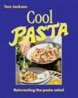Image for Cool pasta  : reinventing the pasta salad