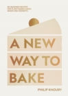 Image for A New Way to Bake: Re-Imagined Recipes for Plant-Based Cakes, Bakes and Desserts