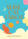 Image for Wise cat tarot  : using the wisdom of the cat to enhance your tarot reading