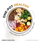 Image for One-pot healthy  : easy healthy meals in just one pot