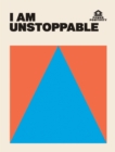 Image for I am unstoppable