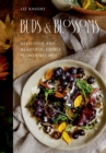 Image for Buds and blossoms  : delicious and beautiful edible flower recipes