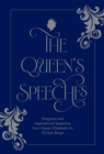 Image for The Queen&#39;s Speeches: Poignant and Inspirational Speeches from Queen Elizabeth II&#39;s 70-Year Reign