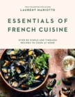 Image for Essentials of French Cuisine : Over 80 Simple and Timeless Recipes to Cook at Home