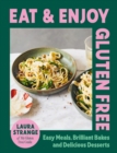 Image for Eat and Enjoy Gluten Free: Easy Meals, Brilliant Bakes and Delicious Desserts