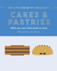 Image for The Little Book of Chocolate: Cakes and Pastries
