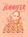 Image for What Jennifer says  : the unofficial collection