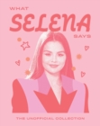 Image for What Selena Says