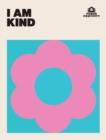 Image for I AM KIND