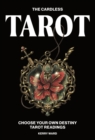 Image for The Cardless Tarot : Choose Your Own Destiny Tarot Readings