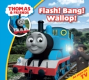 Image for Thomas &amp; Friends: Flash! Bang! Wallop!