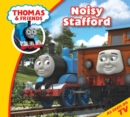 Image for Thomas &amp; Friends: Noisy Stafford