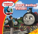 Image for Thomas &amp; Friends: Don&#39;t Bother Victor!