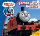 Image for Thomas &amp; Friends: James to the Rescue
