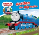 Image for Thomas &amp; Friends: Gordon the Big Engine