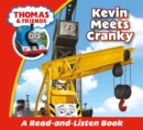 Image for Thomas &amp; Friends: Kevin Meets Cranky: Read &amp; Listen With Thomas &amp; Friends
