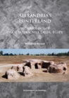 Image for Alexandria&#39;s hinterland: archaeology of the western Nile Delta, Egypt