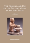 Image for The origins and use of the potter&#39;s wheel in ancient Egypt : 7