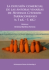 Image for La difusion comercial de las anforas vinarias de Hispania Citerior-Tarraconensis (s. I a.C. - I. d.C.)